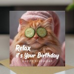 Hilarious Birthday Card Relax Its Your Birthday Cat Card For Her