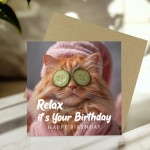 Hilarious Birthday Card Relax Its Your Birthday Cat Card For Her