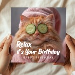 Hilarious Birthday Card Relax Its Your Birthday Cat Card For Her