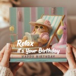 Humour Birthday Card with Envelope Relax Its Your Birthday Funny