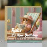 Humour Birthday Card with Envelope Relax Its Your Birthday Funny