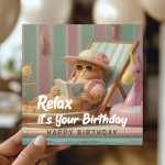 Humour Birthday Card with Envelope Relax Its Your Birthday Funny