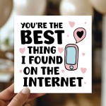 FUNNY Anniversary Valentines Card For Her Him Best Thing I Found