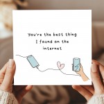 Valentines Card For Her Him Best Thing I Found On The Internet Valentines Card For Her Him Best Thing I Found On The Internet