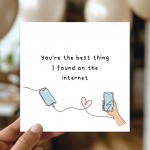 Valentines Card For Her Him Best Thing I Found On The Internet Valentines Card For Her Him Best Thing I Found On The Internet