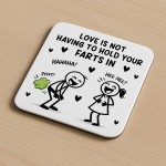 Gift For Valentines Anniversary Silly Fart Drinks Coaster