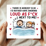 Funny Snoring Loud Valentines Anniversary Card for Him Her Women
