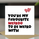 Valentines Day Card Anniversary Card Greetings Card Weirdo