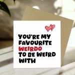 Valentines Day Card Anniversary Card Greetings Card Weirdo