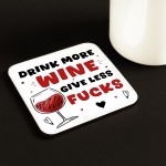 Funny Gift For Friend Colleague Drink More Wine Coaster