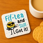 50th Birthday Gift Fiftea And Still Got It Coaster Funny 50th 50th Birthday Gift Fiftea And Still Got It Coaster Funny 50th
