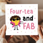 40th Birthday Card Fourtea And FAB Funny 40th Birthday Card