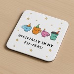 50th Birthday Gift Officially In My Fif-Teas Coaster Funny