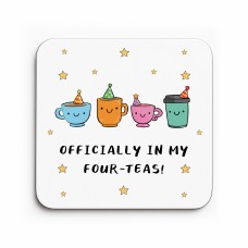 40th Birthday Gift Officially In My Four-Teas Coaster Funny