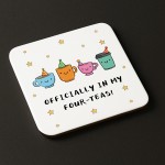 40th Birthday Gift Officially In My Four-Teas Coaster Funny