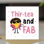 30th Birthday Card Thirtea And FAB Funny Card For Mum Sister