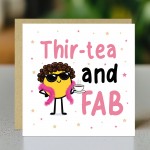 30th Birthday Card Thirtea And FAB Funny Card For Mum Sister