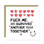 Funny Valentines Day Card for Her Him We Survived Another Year