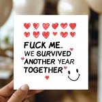 Funny Valentines Day Card for Her Him We Survived Another Year