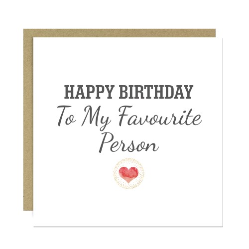 Happy Birthday Card To My Favourite Person Birthday Card For Him