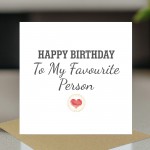 Happy Birthday Card To My Favourite Person Birthday Card For Him