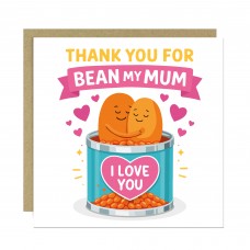 Funny Card For Mum Mothers Day Card Thank You For Bean My Mum