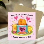 Mothers Day Card Thank You For Always Bean There Thank You Card