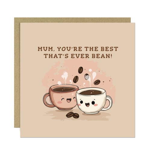 Mum Youre Best Thats Ever Bean Funny Card For Mum Mothers Day