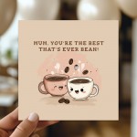 Mum Youre Best Thats Ever Bean Funny Card For Mum Mothers Day