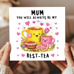 Cute Mothers Day Card Always Be My Best Tea Card For Mum