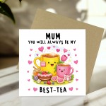 Cute Mothers Day Card Always Be My Best Tea Card For Mum