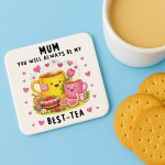 Funny Mum My Best-Tea Coaster Funny Gift Cute Gift for Mum