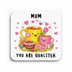 Funny Mum You Are Qualitea Coaster Funny Gift Cute Gift for Mum