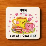 Funny Mum You Are Qualitea Coaster Funny Gift Cute Gift for Mum
