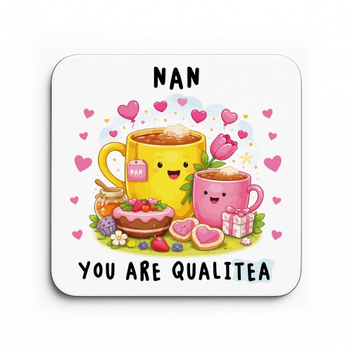 Funny Nan You Are QualiTea Coaster Funny Gift Cute Gift for Nan