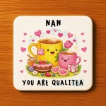 Funny Nan You Are QualiTea Coaster Funny Gift Cute Gift for Nan