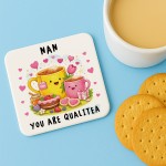 Funny Nan You Are QualiTea Coaster Funny Gift Cute Gift for Nan