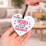 Funny Mothers Day Gift My Favourite Child Gave Me This Heart