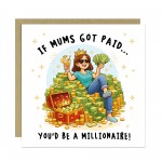 Joke Mothers Day Card Mum Card From Son Youd Be A Millionaire