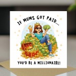 Joke Mothers Day Card Mum Card From Son Youd Be A Millionaire