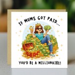 Joke Mothers Day Card Mum Card From Son Youd Be A Millionaire