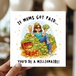 Joke Mothers Day Card Mum Card From Son Youd Be A Millionaire