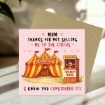 Funny Mothers Day Card Thanks For Not Selling Me Mum Card