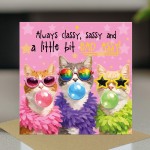 Funny Women Birthday Cards Sassy Cat Card For Best Friend BFF