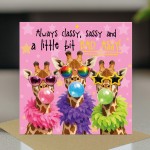 Funny Women Birthday Cards, Sassy Giraffe Card For Best Friend