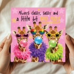 Funny Women Birthday Cards, Sassy Giraffe Card For Best Friend