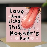 Funny Mothers Day Card From The Dog Amusing Mothers Day Dog Mum