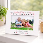 First Mothers Day Gift For Mummy White 7x5 Photo Frame