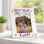 Best Mum Ever Photo Frame Gifts For Mum Birthday Christmas 7x5