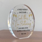 Funny Retirement Acrylic Plaque A Wise Woman Retiring Colleague Funny Retirement Acrylic Plaque A Wise Woman Retiring Colleague